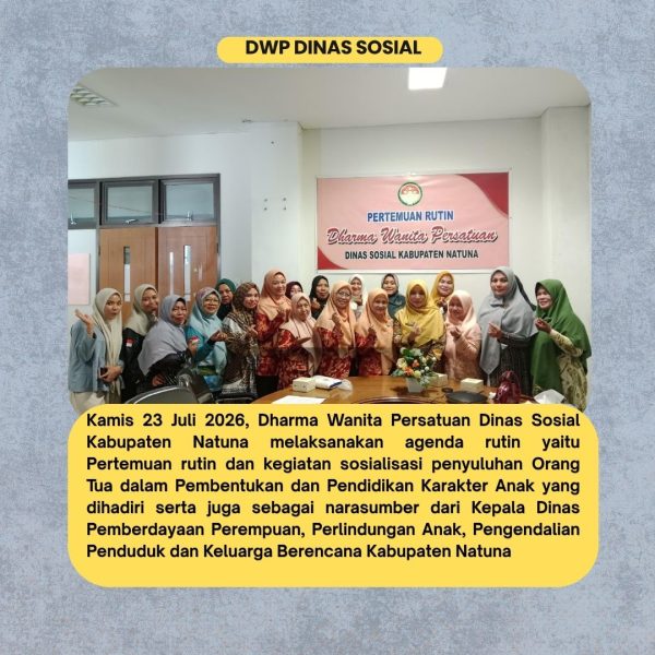 DWP Dinas Sosial Kabupaten Natuna Melaksanakan Kegiatan Sosialisasi Penyuluhan Orang Tua dalam Pembentukan dan Pendidikan Karakter Anak