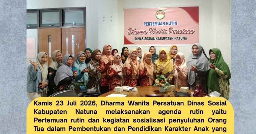 DWP Dinas Sosial Kabupaten Natuna Melaksanakan Kegiatan Sosialisasi Penyuluhan Orang Tua dalam Pembentukan dan Pendidikan Karakter Anak