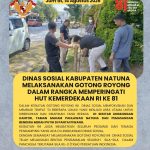 DINAS SOSIAL KABUPATEN NATUNA MELAKSANAKAN GOTONG ROYONG DALAM RANGKA MEMPERINGATI HUT KEMERDEKAAN REPUBLIK INDONESIA KE 81