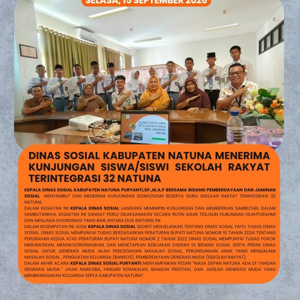 DINAS SOSIAL KABUPATEN NATUNA MENERIMA KUNJUNGAN SISWA/SISWI SEKOLAH RAKYAT TERINTEGRASI 32 NATUNA.